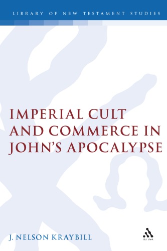 Imperial Cult and Commerce in John's Apocalypse