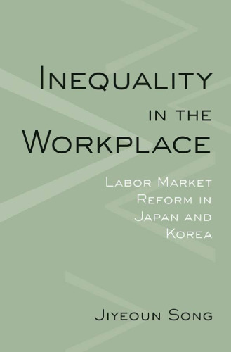 Inequality in the workplace : labor market reform in Japan and Korea