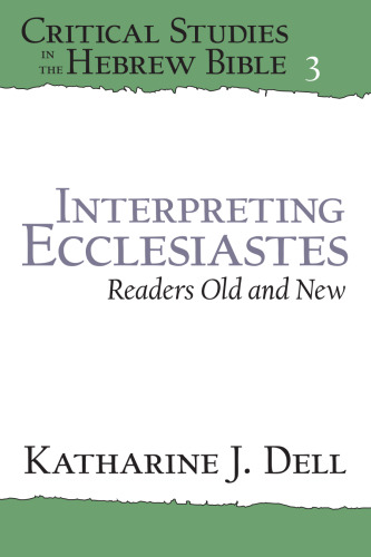 Interpreting Ecclesiastes : readers old and new
