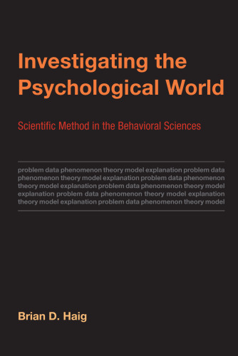 Investigating the psychological world : scientific method in the behavioral sciences