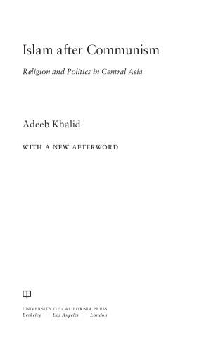 Islam after Communism : religion and politics in Central Asia