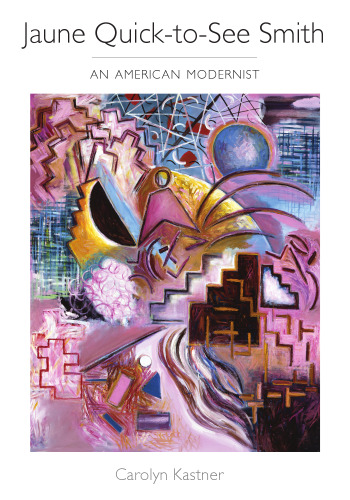Jaune Quick-to-See Smith : an American modernist