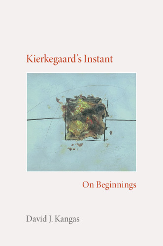 Kierkegaard's instant : on beginnings