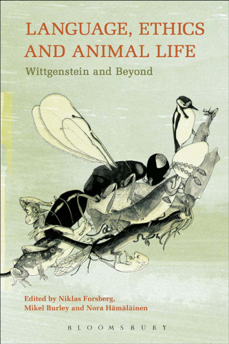 Language, ethics and animal life : Wittgenstein and beyond