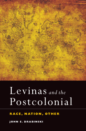 Levinas and the postcolonial : race, nation, other