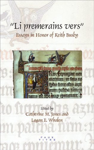 Li premerains vers : essays in honor of Keith Busby