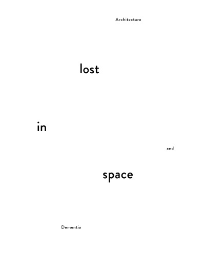 Lost in space : architecture and dementia