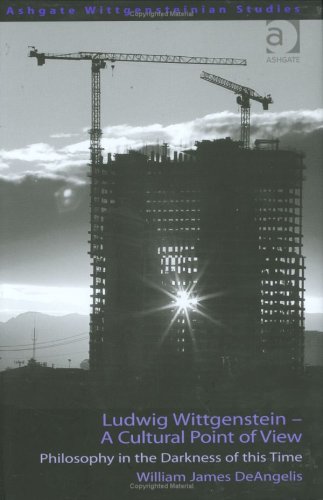 Ludwig Wittgenstein--a cultural point of view : philosophy in the darkness of this time