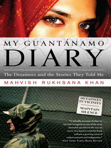 My Guantánamo diary : the detainees and the stories they told me