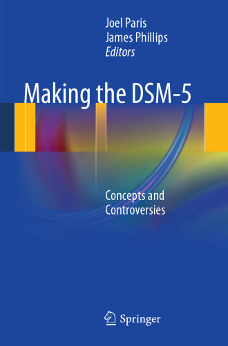 Making the DSM-5 : concepts and controversies