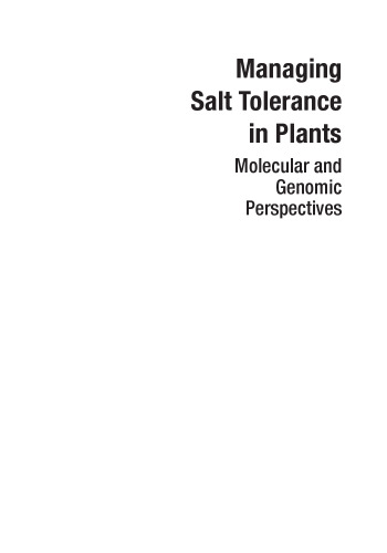 Managing salt tolerance in plants : molecular and genomic perspectives