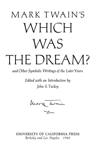 Mark Twain's Which was the dream? : and other symbolic writings of the later years