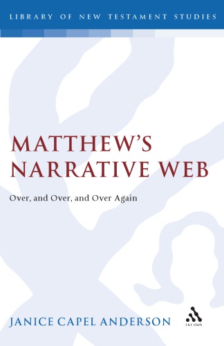Matthew's Narrative Web: Over, and Over, and Over Again