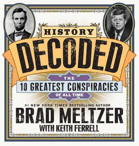 History decoded : the 10 greatest conspiracies of all time