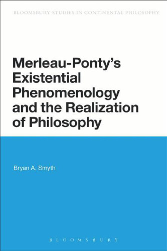 Merleau-Ponty's existential phenomenology and the realization of philosophy