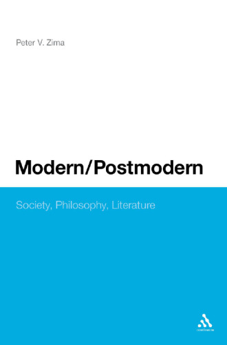 Modern/postmodern : society, philosophy, literature