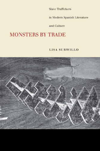 Monsters by Trade: Slave Traffickers in Modern Spanish Literature and Culture