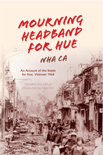 Mourning headband for Hue : an account of the battle for Hue, Vietnam 1968