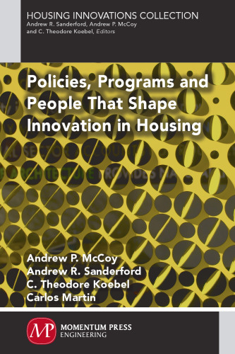 Housing Innovation: The Policies, Programs and People That Shaped Innovation in Housing, 1990-2013
