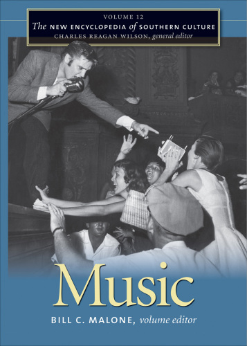 The new encyclopedia of Southern culture. Volume 12, Music