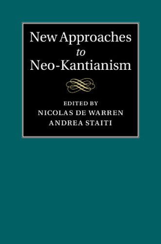 New approaches to Neo-Kantianism