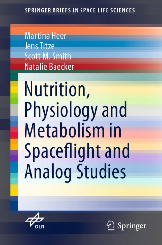 Nutrition, physiology and metabolism in spaceflight and analog studies
