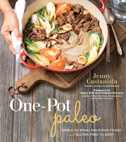 One-pot paleo : simple to make, delicious to eat and gluten-free to boot