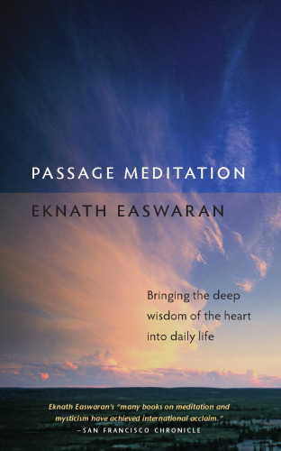 Passage meditation : bringing the deep wisdom of the heart into daily life