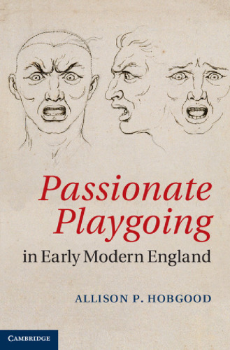 Passionate playgoing in early modern England