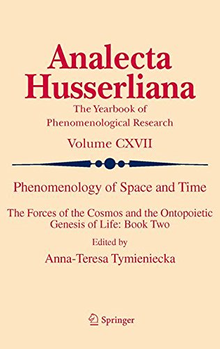 Phenomenology of Space and Time: The Forces of the Cosmos and the Ontopoietic Genesis of Life: Book Two
