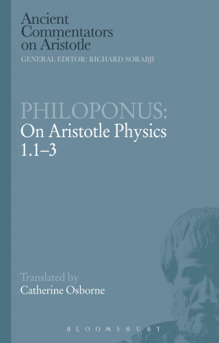 Philoponus : on Aristotle physics 1.1-3
