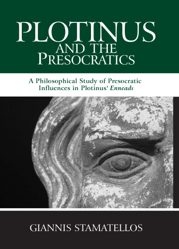 Plotinus and the presocratics : a philosophical study of presocratic influences in Plotinus' Enneads