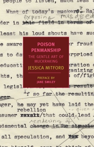 Poison penmanship : the gentle art of muckraking