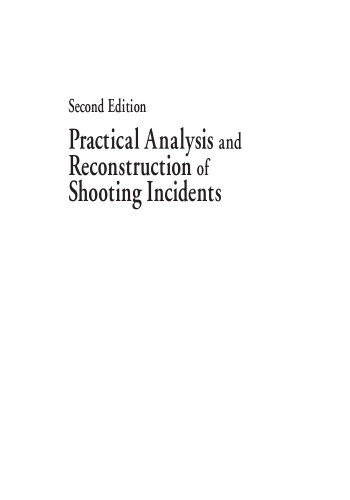 Practical analysis and reconstruction of shooting incidents