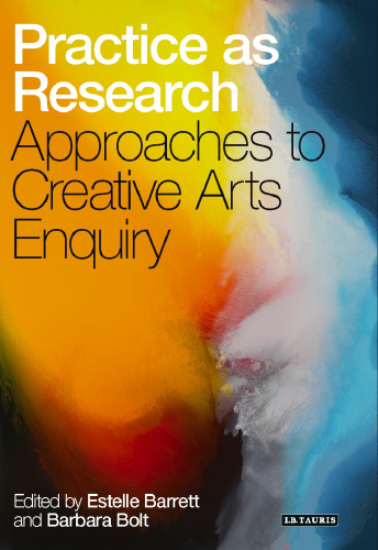Practice as research : approaches to creative arts enquiry