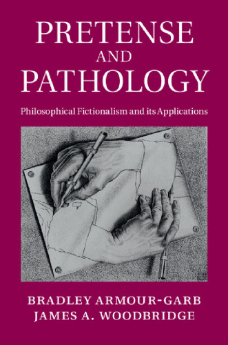 Pretense and pathology : philosophical fictionalism and its applications