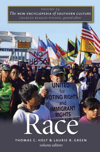 The New Encyclopedia of Southern Culture: Volume 24: Race