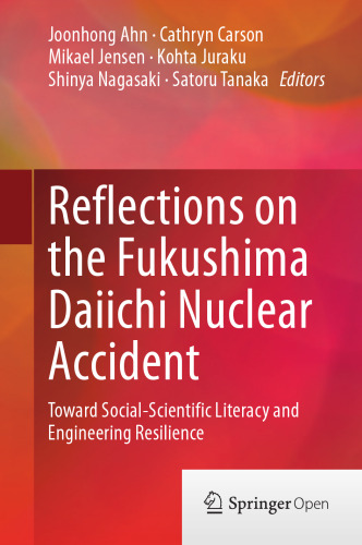 Reflections on the Fukushima Daiichi nuclear accident : toward social-scientific literacy and engineering resilience