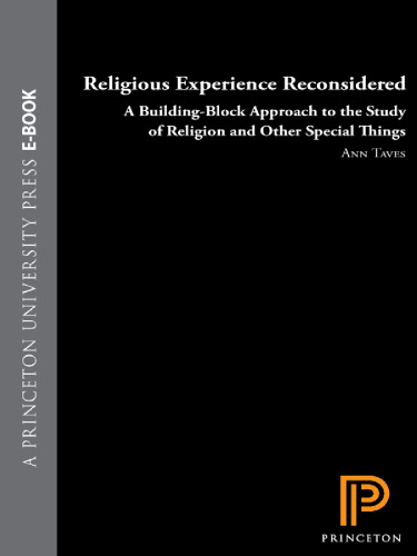 Religious experience reconsidered : a building block approach to the study of religion and other special things