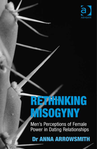 Rethinking Misogyny: Men's Perceptions of Female Power in Dating Relationships