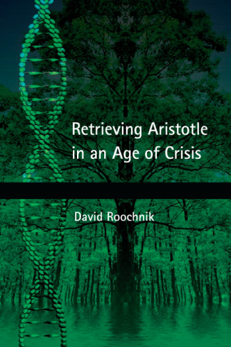 Retrieving Aristotle in an Age of Crisis