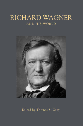 Richard Wagner and his world