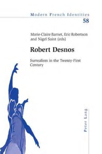 Robert Desnos : surrealism in the twenty-first century