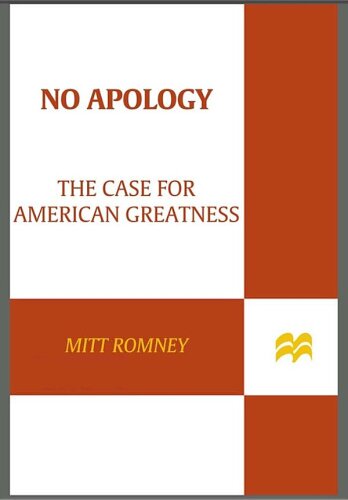 No apology : the case for American greatness