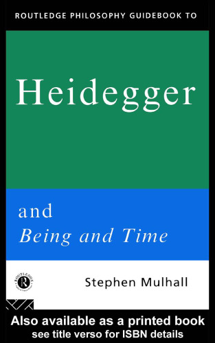 Routledge Philosophy GuideBook to Heidegger and Being and