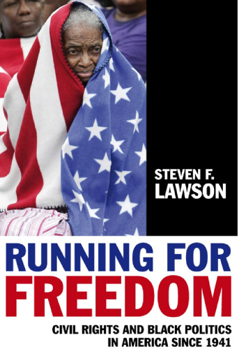 Running for Freedom: Civil Rights and Black Politics in America Since 1941
