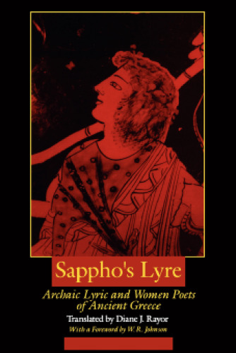 Sappho's lyre : archaic lyric and women poets of ancient Greece