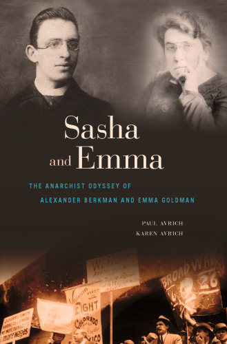 Sasha and Emma : the anarchist odyssey of Alexander Berkman and Emma Goldman