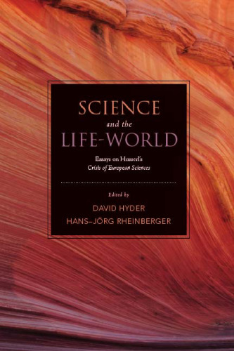 Science and the life-world : essays on Husserl's Crisis of European sciences