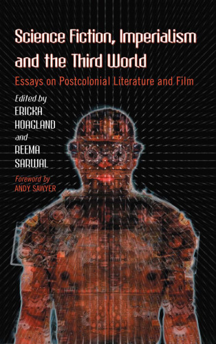 Science fiction, imperialism and the Third World : essays on postcolonial literature and film